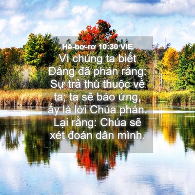 Picture 04 - Hê-bơ-rơ 10:30 VIE - Vì chúng ta biết Đấng đã phán rằng: - Bible Verse Picture