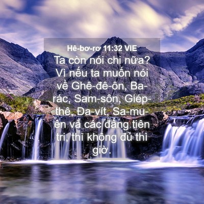 Picture 04 - Hê-bơ-rơ 11:32 VIE - Ta còn nói chi nữa? Vì nếu ta muốn nói - Bible Verse Picture
