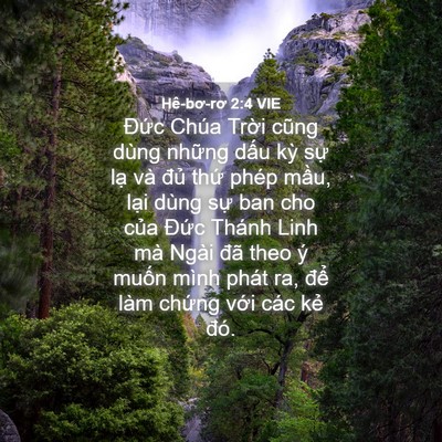 Picture 04 - Hê-bơ-rơ 2:4 VIE - Đức Chúa Trời cũng dùng những dấu - Bible Verse Picture