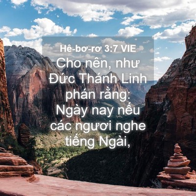 Picture 04 - Hê-bơ-rơ 3:7 VIE - Cho nên, như Đức Thánh Linh phán rằng: - Bible Verse Picture