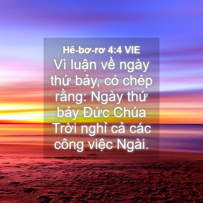 Picture 04 - Hê-bơ-rơ 4:4 VIE - Vì luận về ngày thứ bảy, có chép - Bible Verse Picture