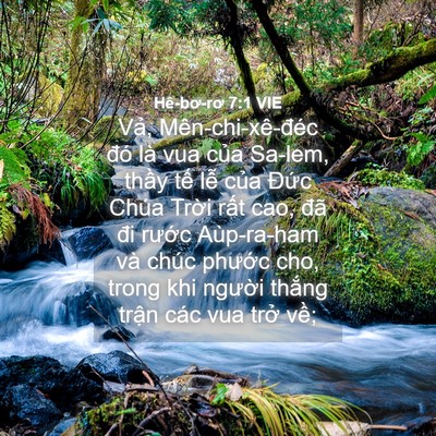 Picture 04 - Hê-bơ-rơ 7:1 VIE - Vả, Mên-chi-xê-đéc đó là vua của - Bible Verse Picture