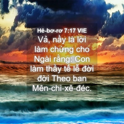Picture 04 - Hê-bơ-rơ 7:17 VIE - Vả, nầy là lời làm chứng cho Ngài - Bible Verse Picture
