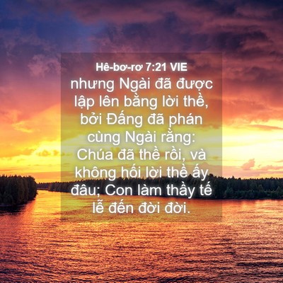 Picture 04 - Hê-bơ-rơ 7:21 VIE - nhưng Ngài đã được lập lên bằng - Bible Verse Picture