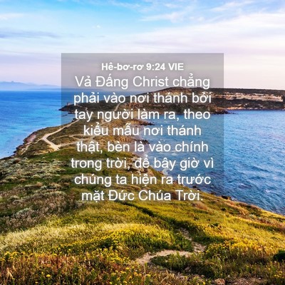 Picture 04 - Hê-bơ-rơ 9:24 VIE - Vả Đấng Christ chẳng phải vào nơi - Bible Verse Picture