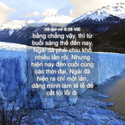 Picture 04 - Hê-bơ-rơ 9:26 VIE - bằng chẳng vậy, thì từ buổi sáng - Bible Verse Picture