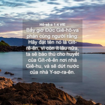 Picture 04 - Hô-sê-a 1:4 VIE - Bấy giờ Đức Giê-hô-va phán cùng - Bible Verse Picture
