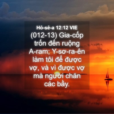 Picture 04 - Hô-sê-a 12:12 VIE - (012-13) Gia-cốp trốn đến ruộng A-ram; - Bible Verse Picture