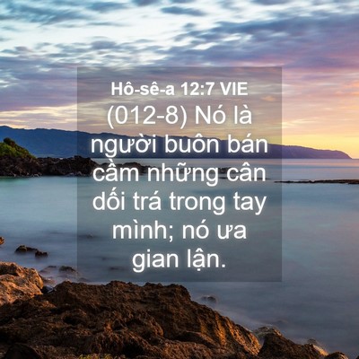 Picture 04 - Hô-sê-a 12:7 VIE - (012-8) Nó là người buôn bán cầm những - Bible Verse Picture