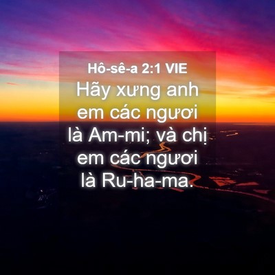 Picture 04 - Hô-sê-a 2:1 VIE - Hãy xưng anh em các ngươi là Am-mi; và - Bible Verse Picture