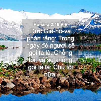 Picture 04 - Hô-sê-a 2:16 VIE - Đức Giê-hô-va phán rằng: Trong ngày đó - Bible Verse Picture