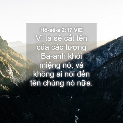 Picture 04 - Hô-sê-a 2:17 VIE - Vì ta sẽ cất tên của các tượng Ba-anh - Bible Verse Picture