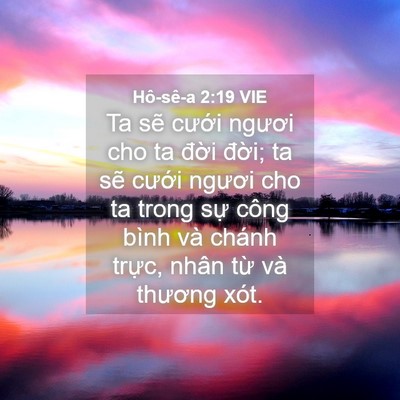 Picture 04 - Hô-sê-a 2:19 VIE - Ta sẽ cưới ngươi cho ta đời đời; ta - Bible Verse Picture