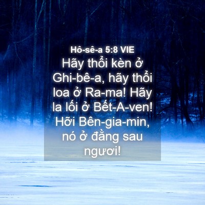Picture 04 - Hô-sê-a 5:8 VIE - Hãy thổi kèn ở Ghi-bê-a, hãy thổi loa - Bible Verse Picture