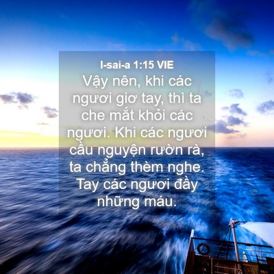 Picture 04 - I-sai-a 1:15 VIE - Vậy nên, khi các ngươi giơ tay, thì ta - Bible Verse Picture