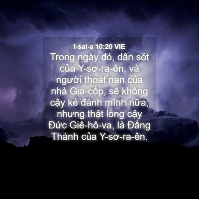 Picture 04 - I-sai-a 10:20 VIE - Trong ngày đó, dân sót của Y-sơ-ra-ên, - Bible Verse Picture