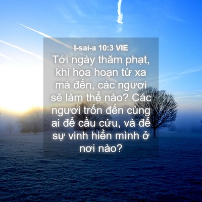 Picture 04 - I-sai-a 10:3 VIE - Tới ngày thăm phạt, khi họa hoạn từ - Bible Verse Picture