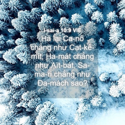Picture 04 - I-sai-a 10:9 VIE - Há lại Ca-nô chẳng như Cạt-kê-mít, - Bible Verse Picture