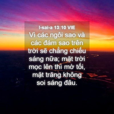 Picture 04 - I-sai-a 13:10 VIE - Vì các ngôi sao và các đám sao trên - Bible Verse Picture