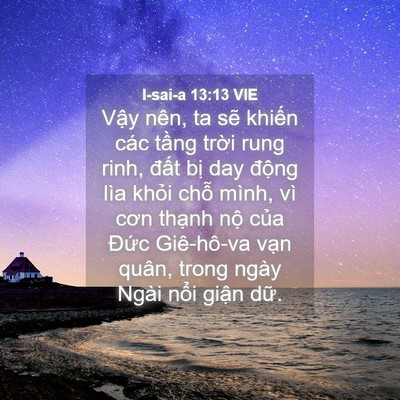 Picture 04 - I-sai-a 13:13 VIE - Vậy nên, ta sẽ khiến các tầng trời - Bible Verse Picture