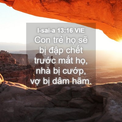 Picture 04 - I-sai-a 13:16 VIE - Con trẻ họ sẽ bị đập chết trước - Bible Verse Picture