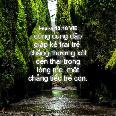 Picture 04 - I-sai-a 13:18 VIE - dùng cung đập giập kẻ trai trẻ, chẳng - Bible Verse Picture