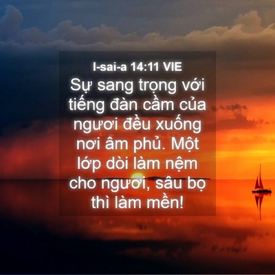 Picture 04 - I-sai-a 14:11 VIE - Sự sang trọng với tiếng đàn cầm của - Bible Verse Picture