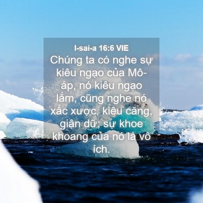 Picture 04 - I-sai-a 16:6 VIE - Chúng ta có nghe sự kiêu ngạo của - Bible Verse Picture