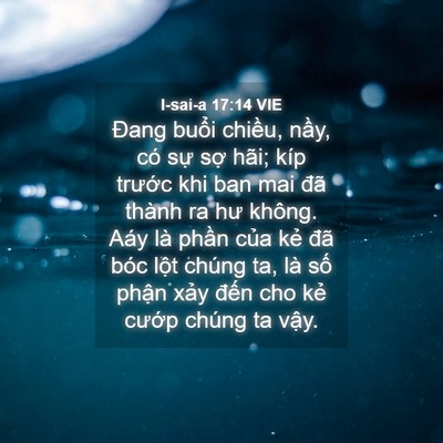 Picture 04 - I-sai-a 17:14 VIE - Đang buổi chiều, nầy, có sự sợ hãi; - Bible Verse Picture