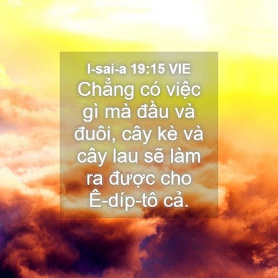 Picture 04 - I-sai-a 19:15 VIE - Chẳng có việc gì mà đầu và đuôi, - Bible Verse Picture