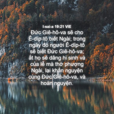 Picture 04 - I-sai-a 19:21 VIE - Đức Giê-hô-va sẽ cho Ê-díp-tô biết - Bible Verse Picture