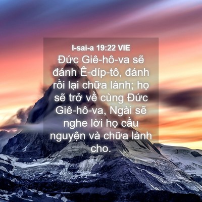 Picture 04 - I-sai-a 19:22 VIE - Đức Giê-hô-va sẽ đánh Ê-díp-tô, - Bible Verse Picture