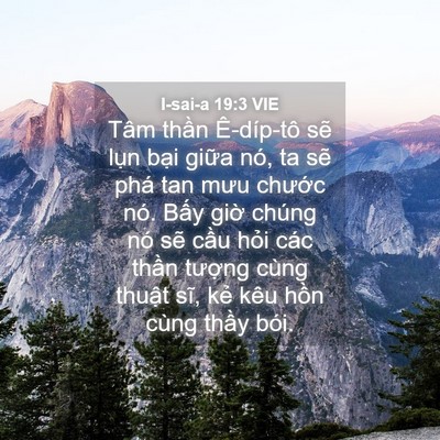 Picture 04 - I-sai-a 19:3 VIE - Tâm thần Ê-díp-tô sẽ lụn bại giữa - Bible Verse Picture