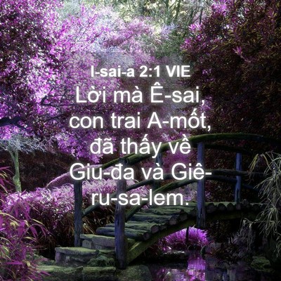 Picture 04 - I-sai-a 2:1 VIE - Lời mà Ê-sai, con trai A-mốt, đã thấy - Bible Verse Picture