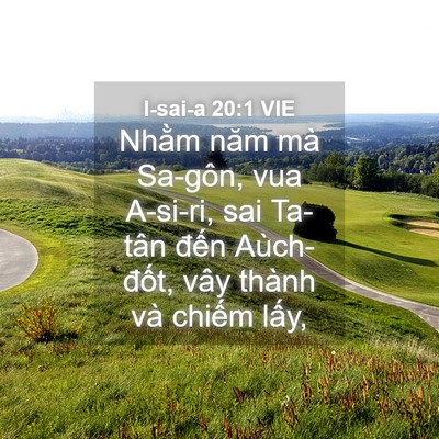 Picture 04 - I-sai-a 20:1 VIE - Nhằm năm mà Sa-gôn, vua A-si-ri, sai Ta-tân - Bible Verse Picture