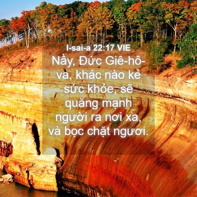Picture 04 - I-sai-a 22:17 VIE - Nầy, Đức Giê-hô-va, khác nào kẻ sức - Bible Verse Picture