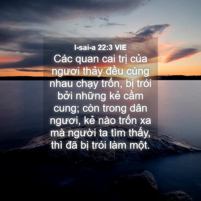 Picture 04 - I-sai-a 22:3 VIE - Các quan cai trị của ngươi thảy đều - Bible Verse Picture