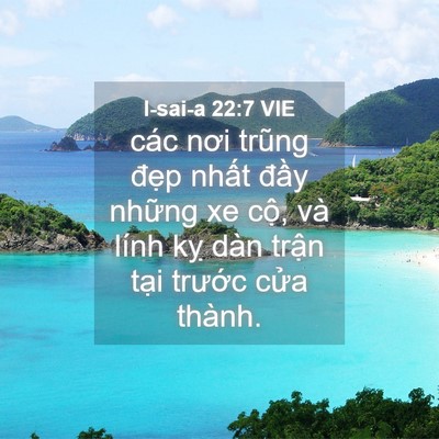 Picture 04 - I-sai-a 22:7 VIE - các nơi trũng đẹp nhất đầy những xe - Bible Verse Picture