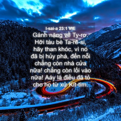 Picture 04 - I-sai-a 23:1 VIE - Gánh nặng về Ty-rơ. Hỡi tàu bè - Bible Verse Picture