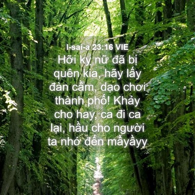 Picture 04 - I-sai-a 23:16 VIE - Hỡi kỵ nữ đã bị quên kia, hãy lấy - Bible Verse Picture