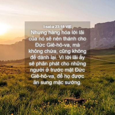 Picture 04 - I-sai-a 23:18 VIE - Nhưng hàng hóa lời lãi của nó sẽ nên - Bible Verse Picture