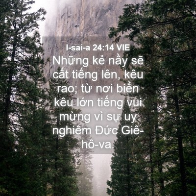 Picture 04 - I-sai-a 24:14 VIE - Những kẻ nầy sẽ cất tiếng lên, kêu - Bible Verse Picture