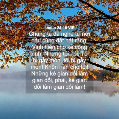 Picture 04 - I-sai-a 24:16 VIE - Chúng ta đã nghe từ nơi đầu cùng đất - Bible Verse Picture