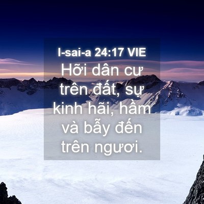 Picture 04 - I-sai-a 24:17 VIE - Hỡi dân cư trên đất, sự kinh hãi, - Bible Verse Picture