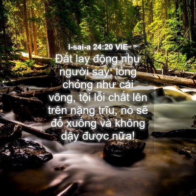 Picture 04 - I-sai-a 24:20 VIE - Đất lay động như người say; lỏng - Bible Verse Picture