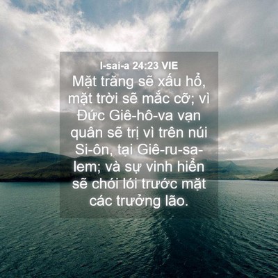 Picture 04 - I-sai-a 24:23 VIE - Mặt trăng sẽ xấu hổ, mặt trời sẽ - Bible Verse Picture