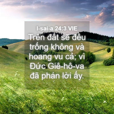 Picture 04 - I-sai-a 24:3 VIE - Trên đất sẽ đều trống không và hoang - Bible Verse Picture