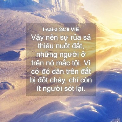 Picture 04 - I-sai-a 24:6 VIE - Vậy nên sự rủa sả thiêu nuốt đất, - Bible Verse Picture