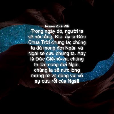 Picture 04 - I-sai-a 25:9 VIE - Trong ngày đó, người ta sẽ nói rằng: - Bible Verse Picture