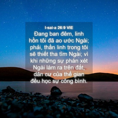 Picture 04 - I-sai-a 26:9 VIE - Đang ban đêm, linh hồn tôi đã ao ước - Bible Verse Picture